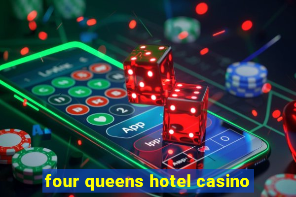 four queens hotel casino