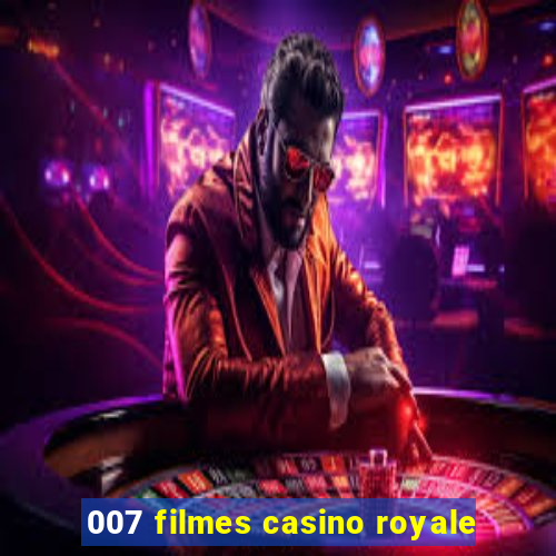 007 filmes casino royale