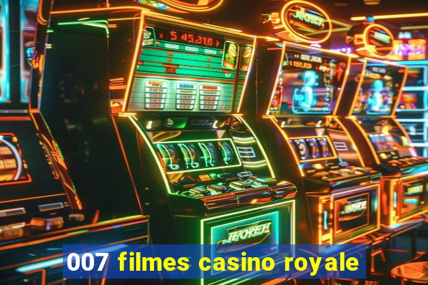 007 filmes casino royale