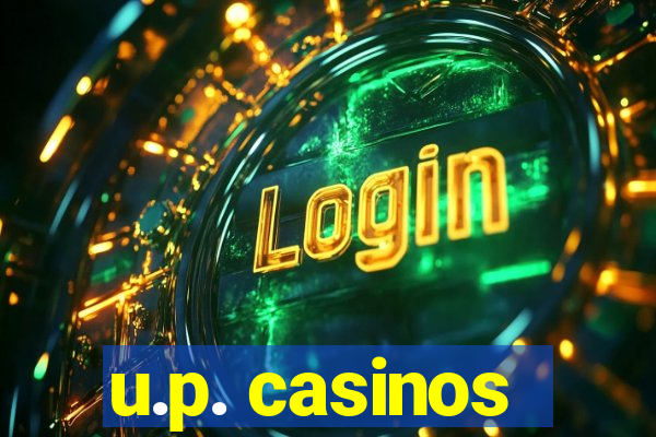 u.p. casinos