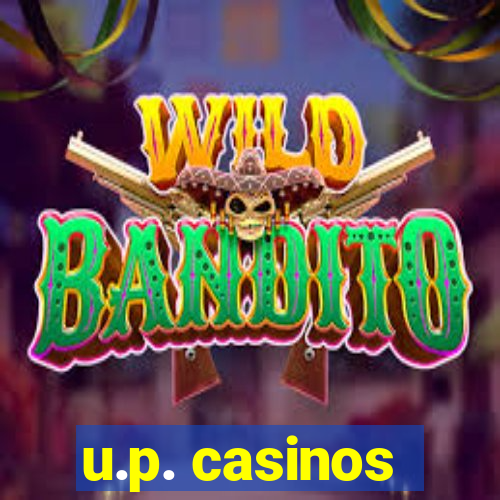 u.p. casinos