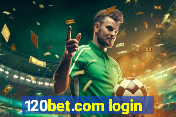 120bet.com login