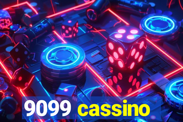 9099 cassino