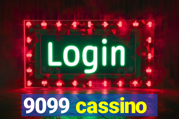 9099 cassino