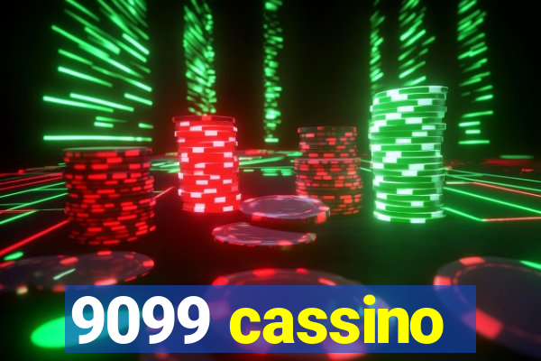 9099 cassino