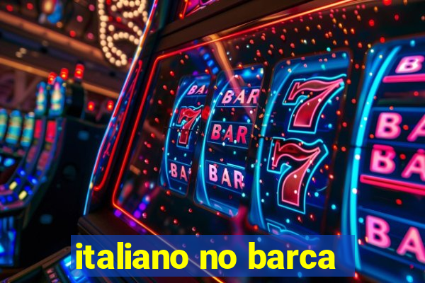 italiano no barca