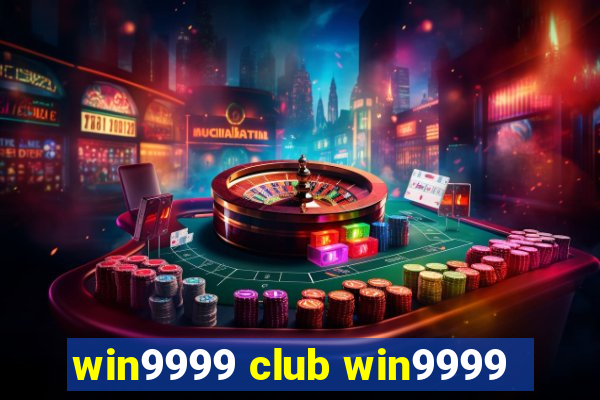 win9999 club win9999