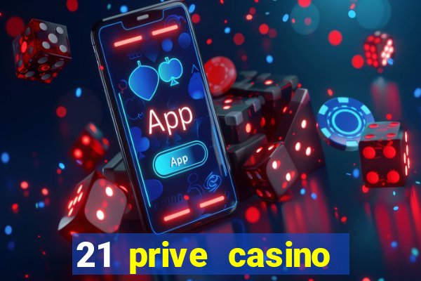 21 prive casino bonus code