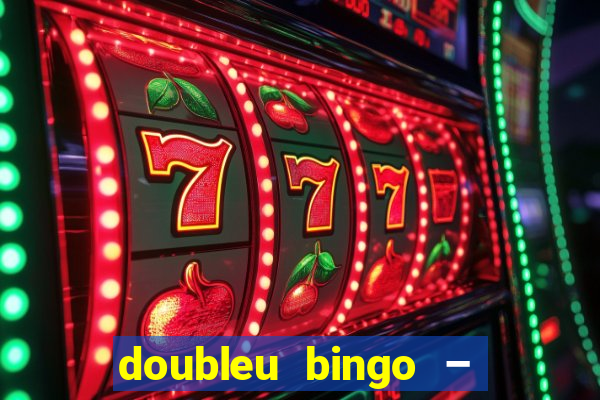 doubleu bingo – epic bingo