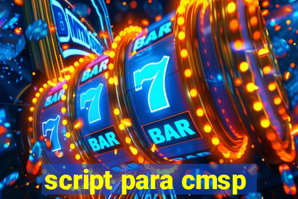 script para cmsp