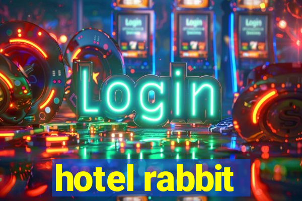 hotel rabbit