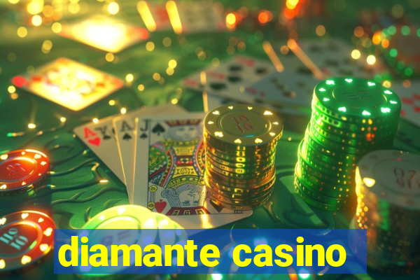 diamante casino