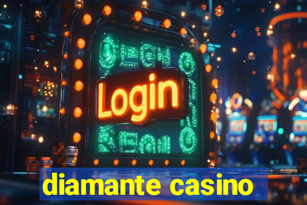 diamante casino