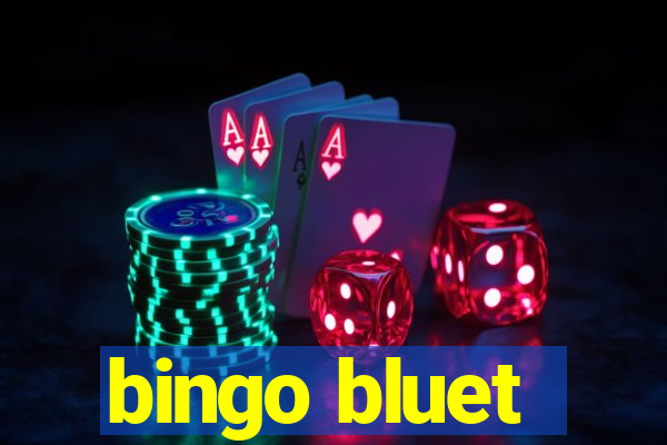 bingo bluet