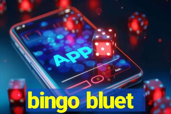 bingo bluet