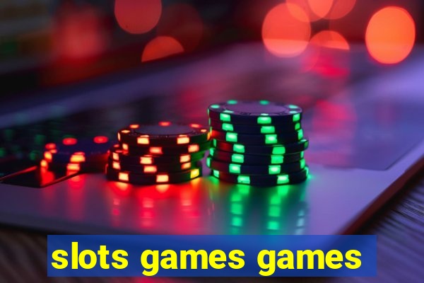 slots games games