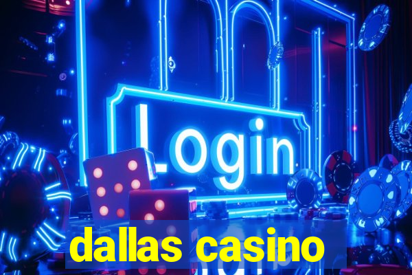 dallas casino