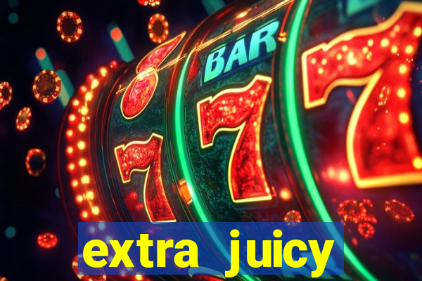 extra juicy megaways slot