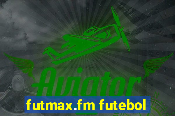 futmax.fm futebol