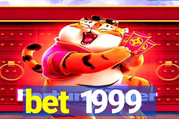 bet 1999