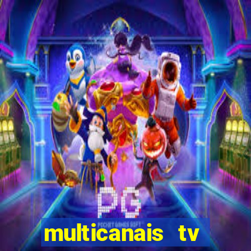 multicanais tv online ao vivo