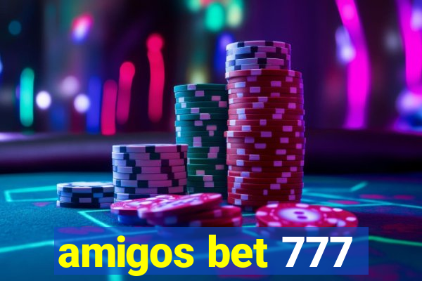 amigos bet 777