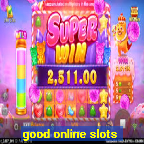 good online slots