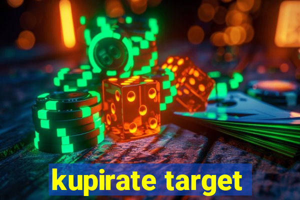 kupirate target