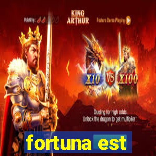 fortuna est