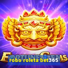 robo roleta bet365