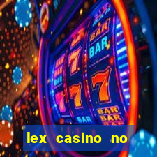 lex casino no deposit bonus