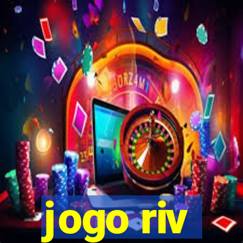 jogo riv