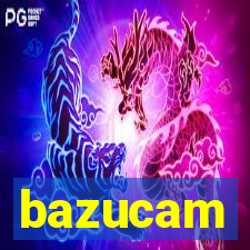 bazucam