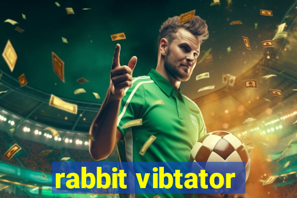 rabbit vibtator