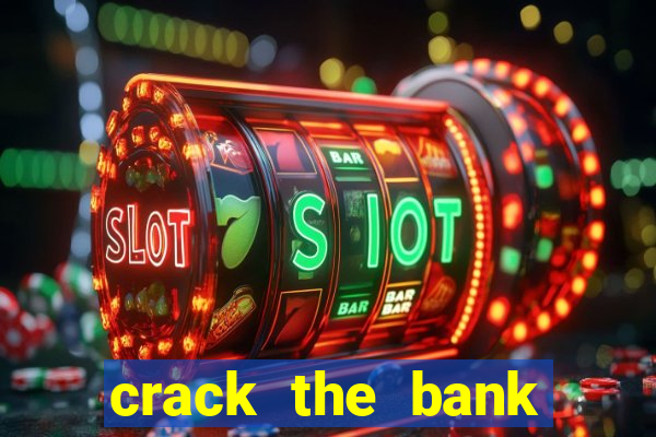 crack the bank hold and win slot