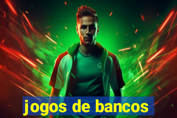 jogos de bancos