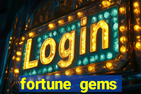 fortune gems horário pagante