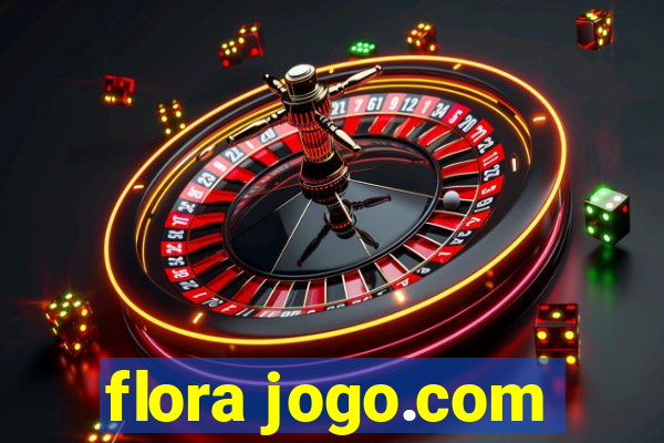 flora jogo.com