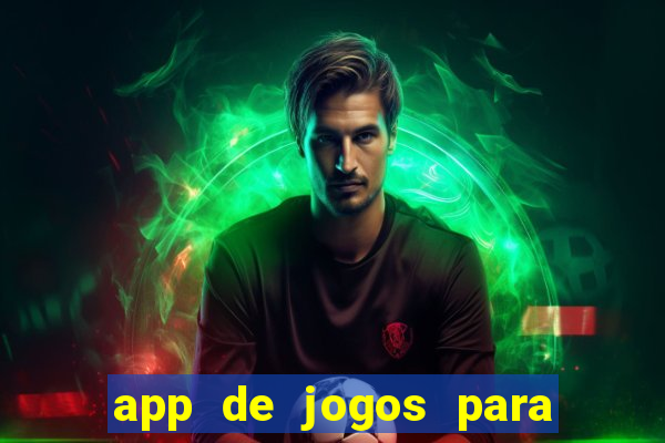 app de jogos para ganhar dinheiro