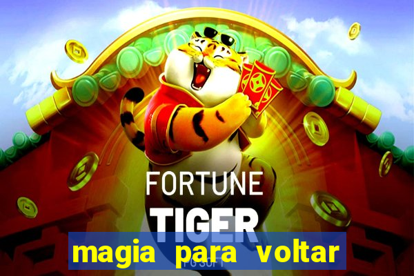 magia para voltar no tempo