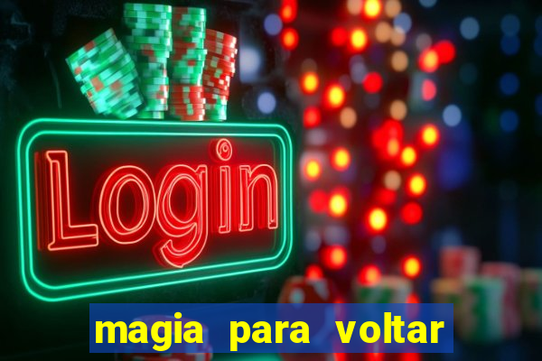 magia para voltar no tempo