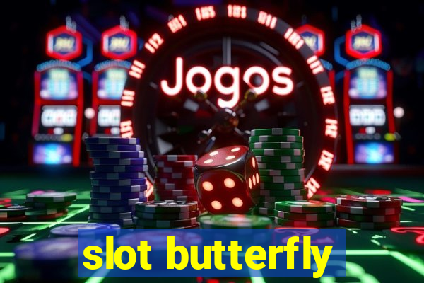 slot butterfly