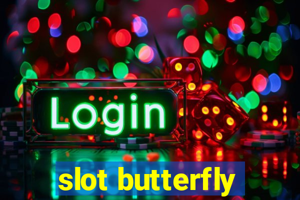 slot butterfly