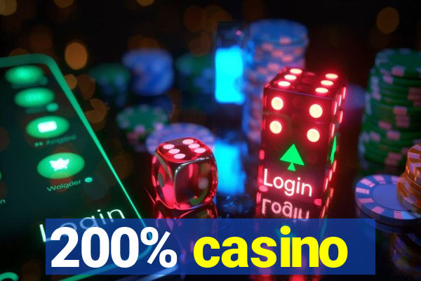 200% casino