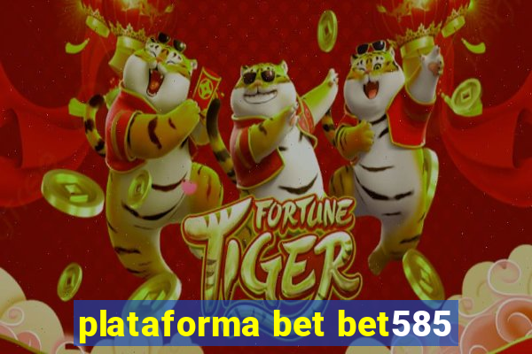 plataforma bet bet585