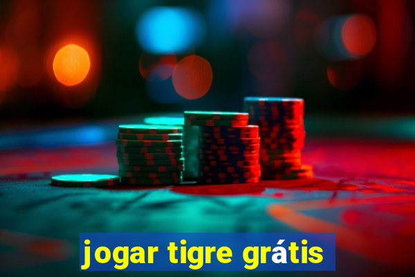 jogar tigre grátis