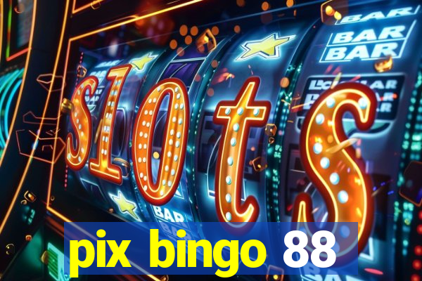 pix bingo 88