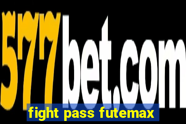 fight pass futemax