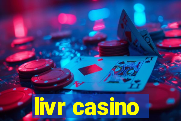 livr casino