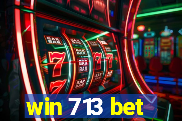 win 713 bet